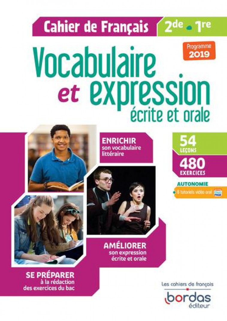 VOCABULAIRE ET EXPRESSION FRANCAIS ECRITE ET ORALE 2DE/1RE 2019 - CAHIER D-EXERCICES ELEVE - GARGALLO/BOIREAU - BORDAS