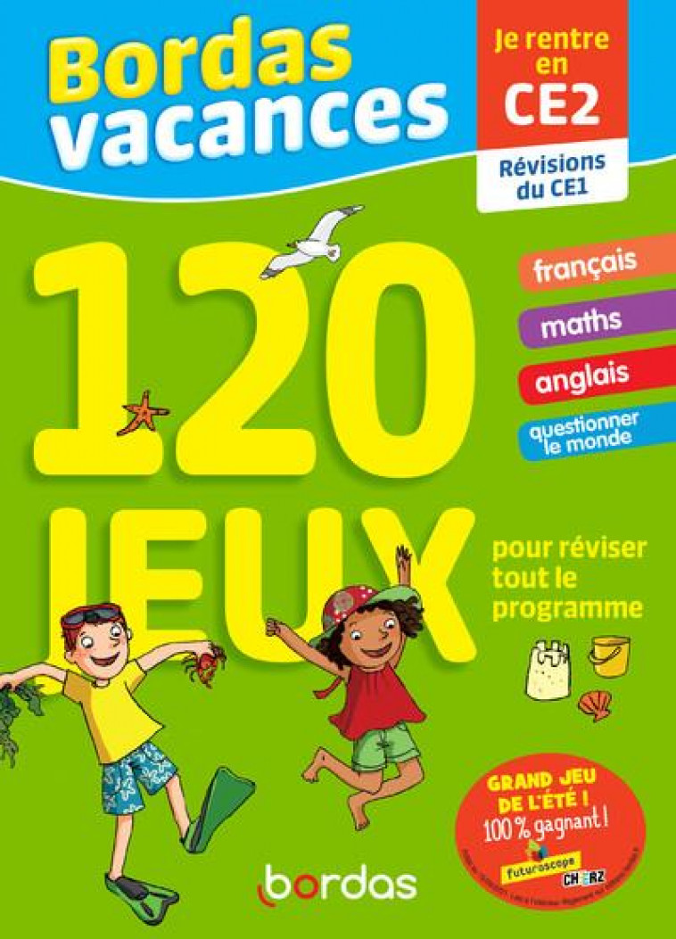 BORDAS VACANCES - 120 JEUX POUR REVISER CE1 VERS CE2 - COLLECTIF/BONTE - BORDAS