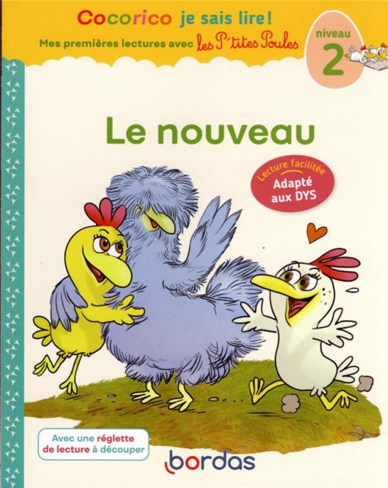 COCORICO JE SAIS LIRE ! PREMIERES LECTURES AVEC LES P-TITES POULES - LE NOUVEAU ADAPTE AUX DYS - OLIVIER/RAUFFLET - BORDAS