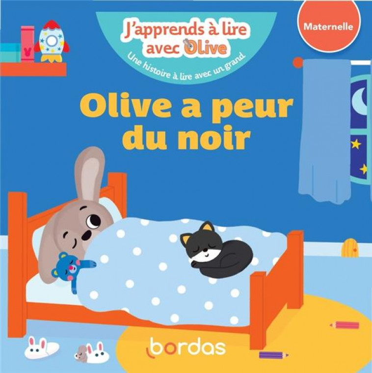 J-APPRENDS A LIRE AVEC OLIVE - OLIVE A PEUR DU NOIR - AMRAM/VAUTIER - BORDAS