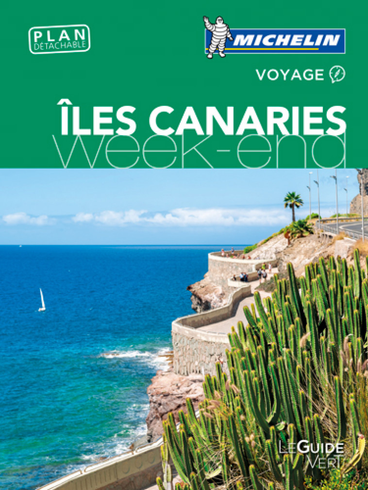 GUIDE VERT WEEK-END ILES CANARIES - XXX - Michelin Cartes et Guides