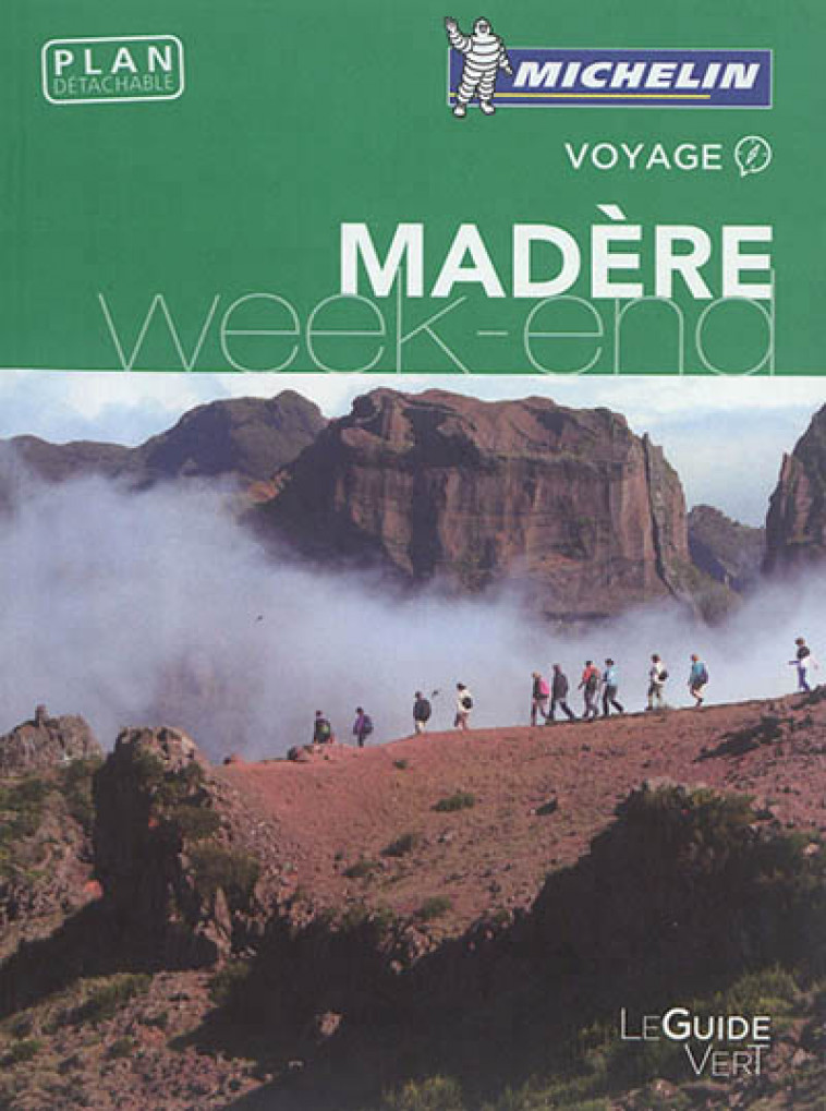 GUIDE VERT WEEK-END MADERE - XXX - Michelin Cartes et Guides