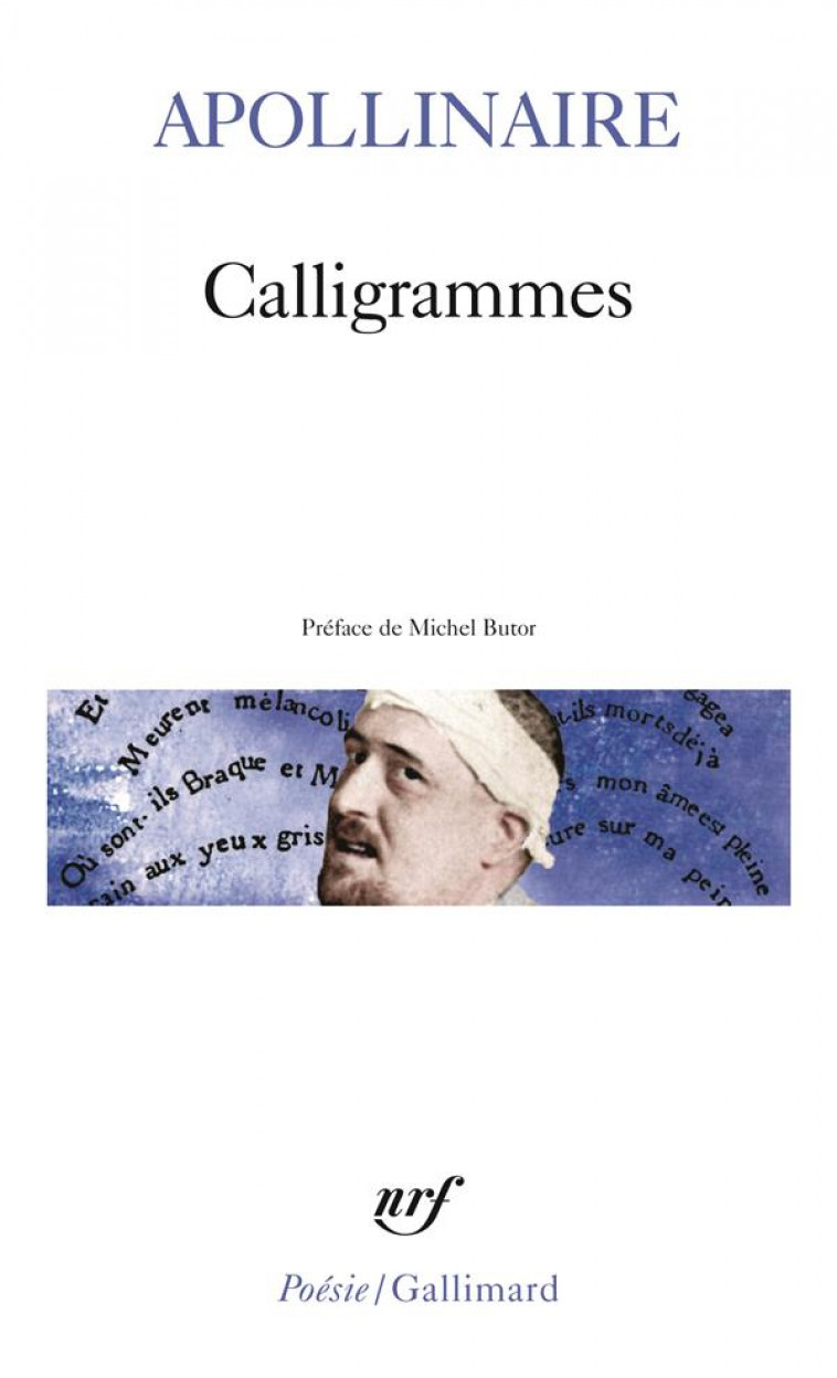 CALLIGRAMMES - POEMES DE LA PAIX ET DE LA GUERRE 1913-1916 - APOLLINAIRE/BUTOR - GALLIMARD