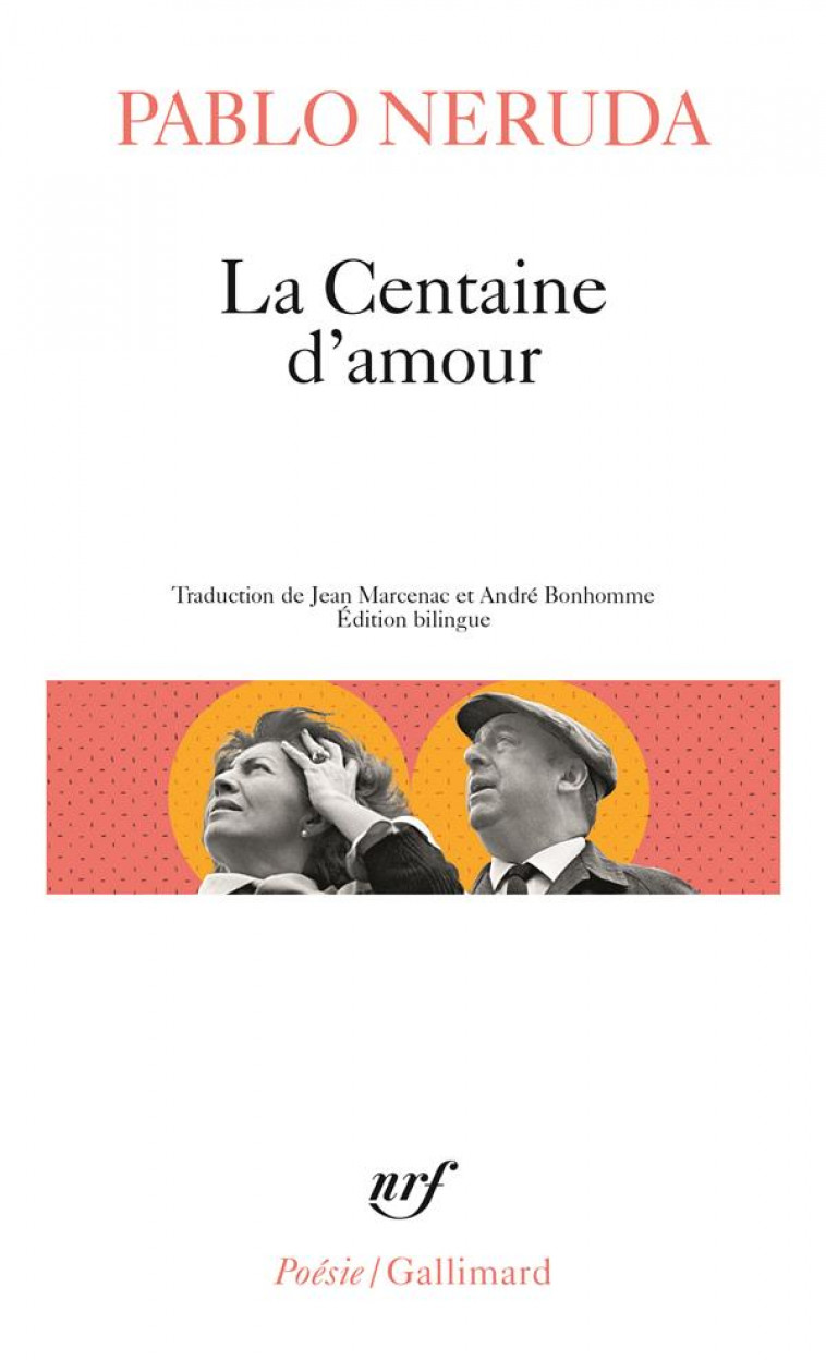 LA CENTAINE D-AMOUR - NERUDA PABLO - GALLIMARD