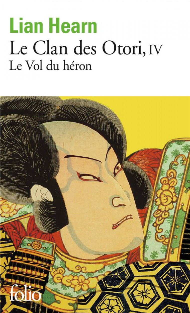 LE CLAN DES OTORI - VOL04 - LE VOL DU HERON - HEARN LIAN - GALLIMARD