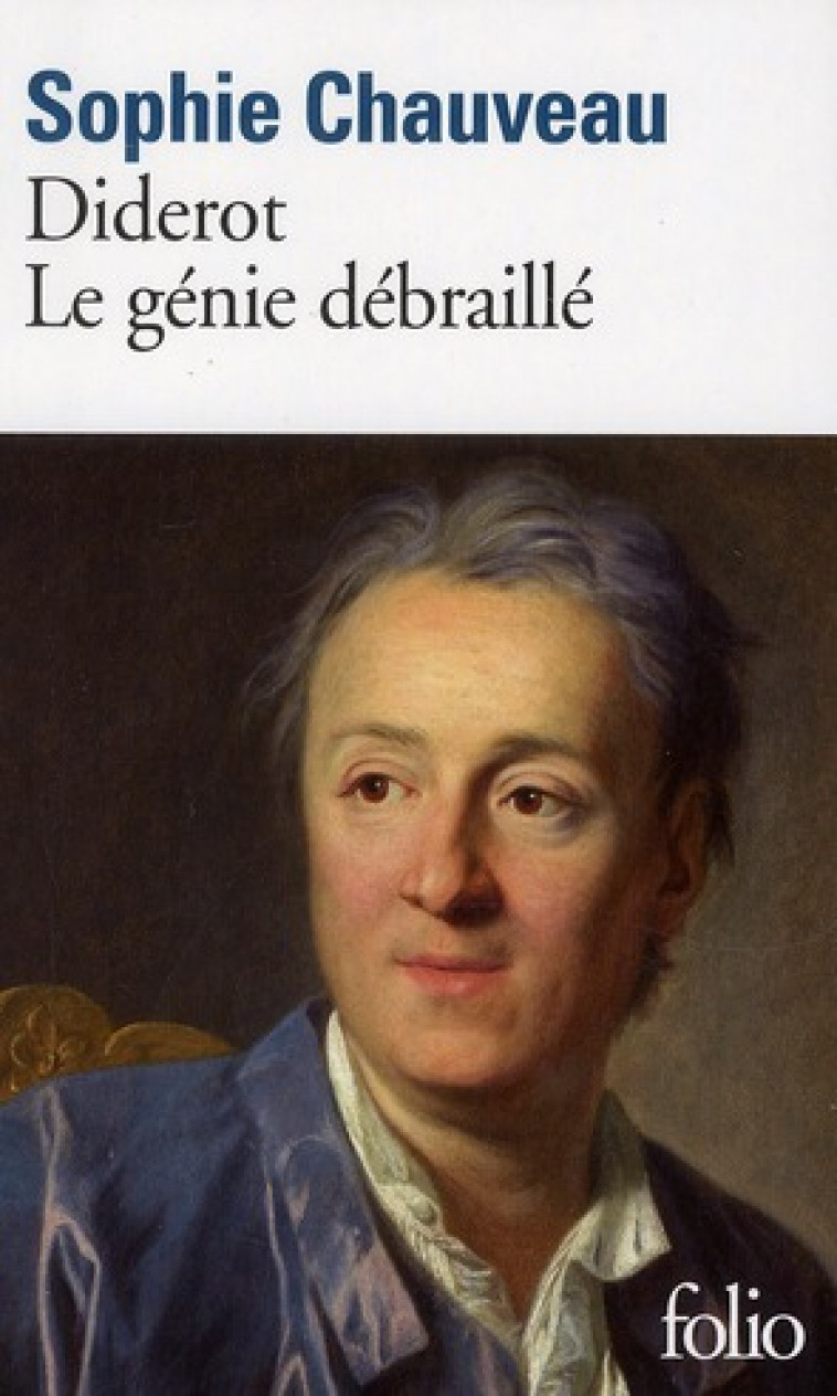 DIDEROT, LE GENIE DEBRAILLE - CHAUVEAU SOPHIE - GALLIMARD