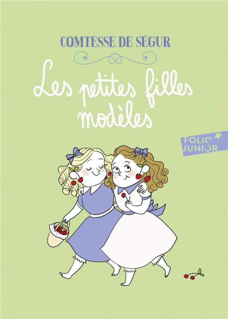 LES PETITES FILLES MODELES - SEGUR/BAGIEU - Gallimard-Jeunesse