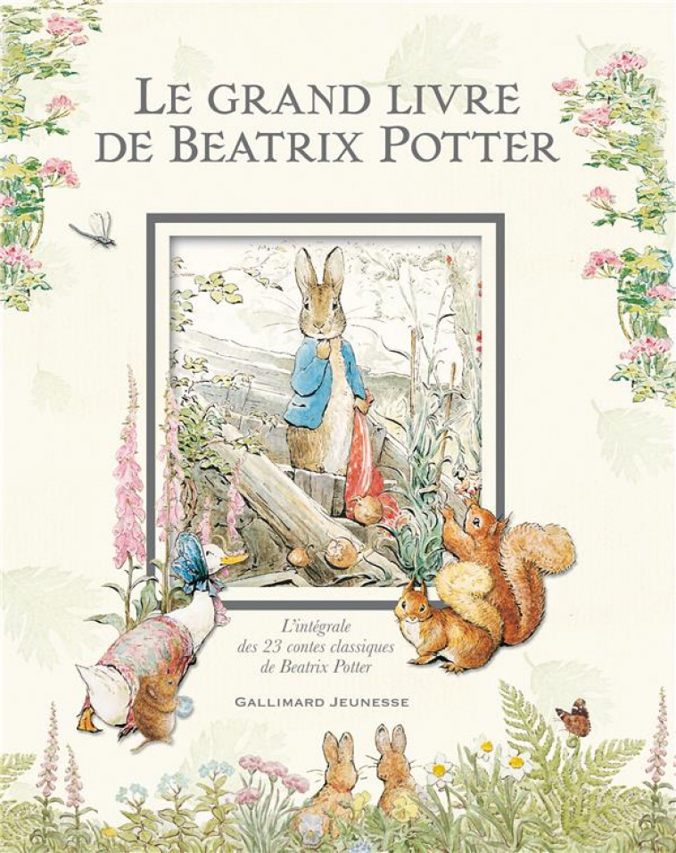 LE GRAND LIVRE DE BEATRIX POTTER - L-INTEGRALE DES 23 CONTES CLASSIQUES DE L-AUTEUR - POTTER BEATRIX - GALLIMARD