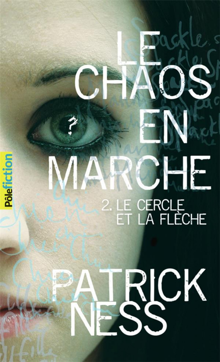 LE CHAOS EN MARCHE - II - LE CERCLE ET LA FLECHE - NESS PATRICK - GALLIMARD