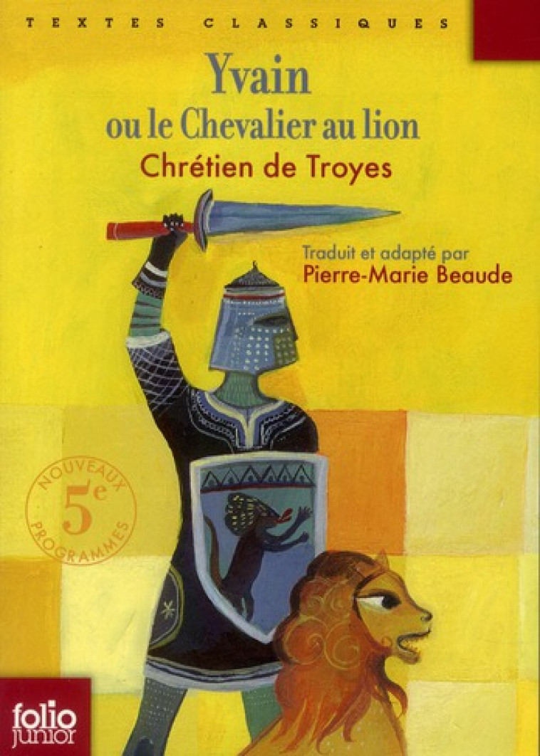 YVAIN OU LE CHEVALIER AU LION - CHRETIEN DE TROYES - GALLIMARD