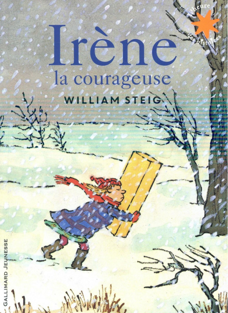 IRENE LA COURAGEUSE - STEIG WILLIAM - Gallimard-Jeunesse