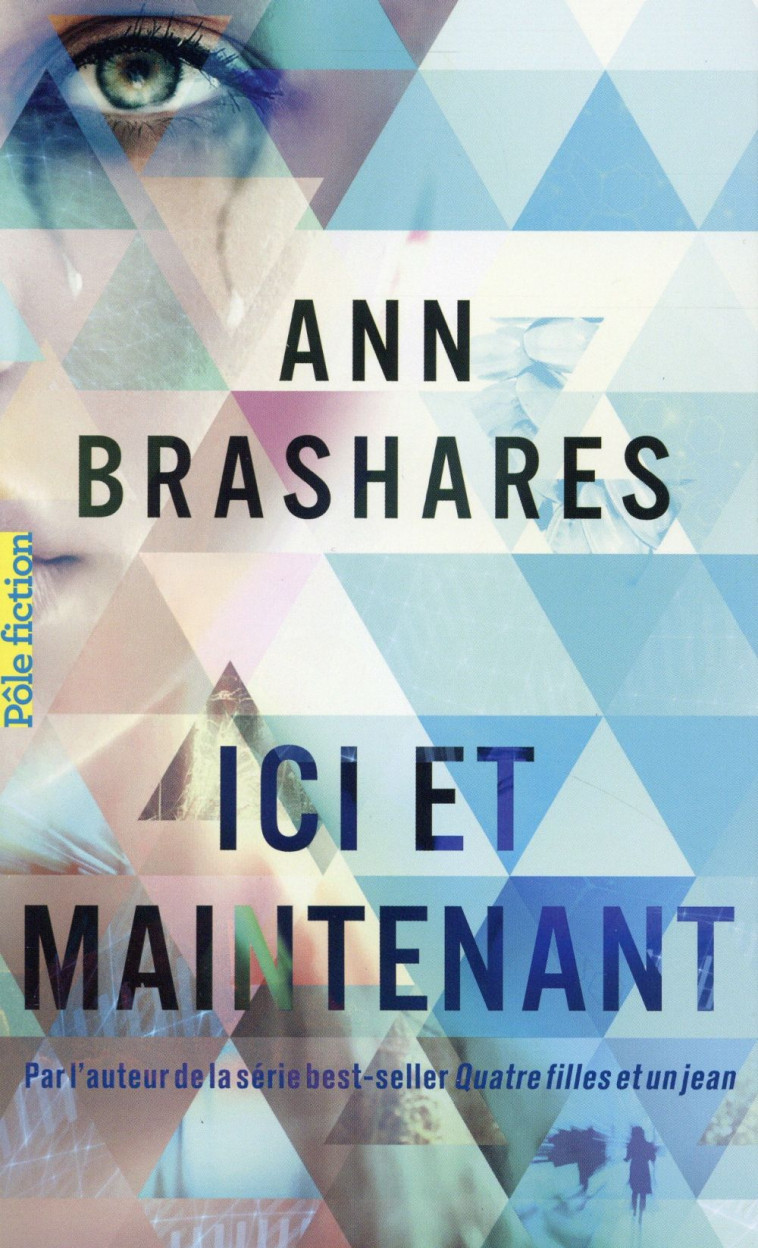 ICI ET MAINTENANT - BRASHARES ANN - Gallimard-Jeunesse