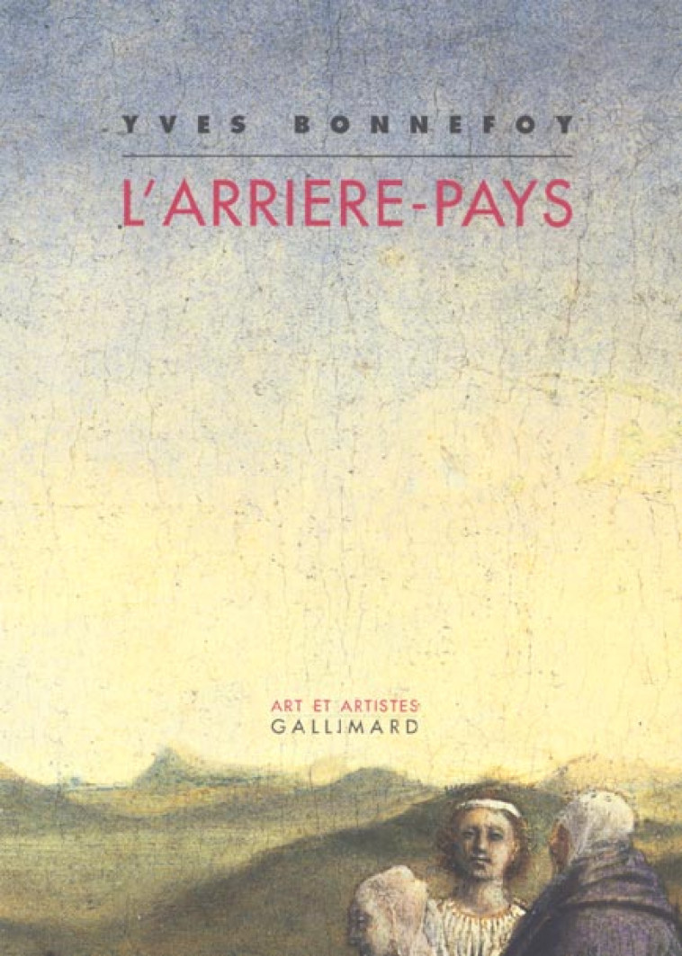 L-ARRIERE-PAYS - BONNEFOY YVES - GALLIMARD