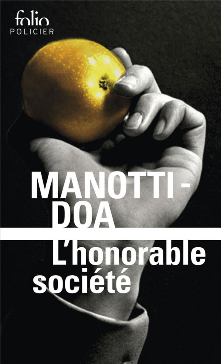 L-HONORABLE SOCIETE - DOA/MANOTTI - Gallimard