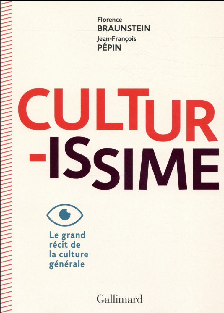 CULTURISSIME - LE GRAND RECIT DE LA CULTURE GENERALE - PEPIN/BRAUNSTEIN - GALLIMARD