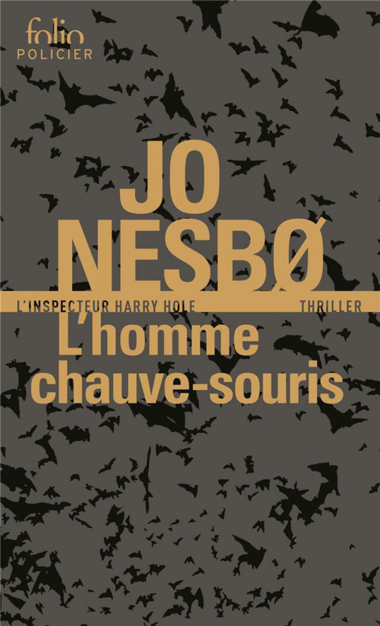 L-HOMME CHAUVE-SOURIS - UNE ENQUETE DE L-INSPECTEUR HARRY HOLE - NESBO JO - Gallimard