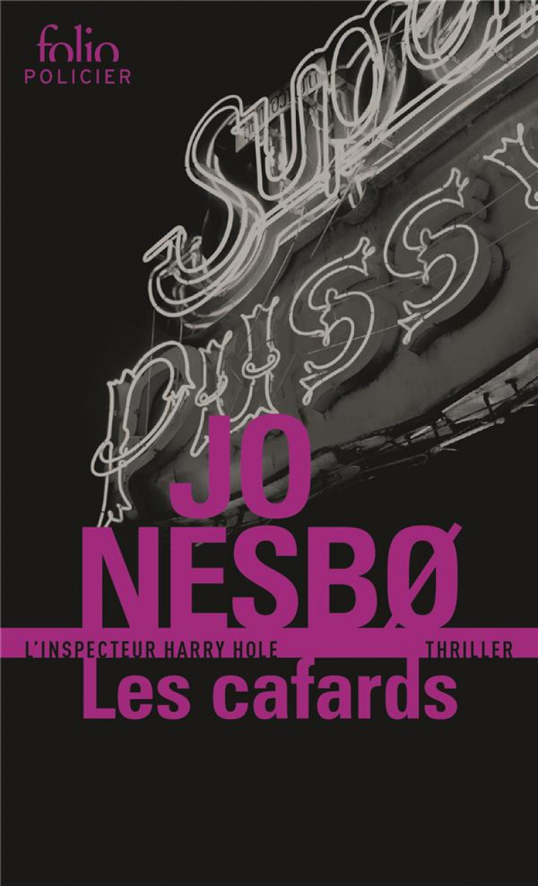 LES CAFARDS - UNE ENQUETE DE L-INSPECTEUR HARRY HOLE - NESBO JO - Gallimard