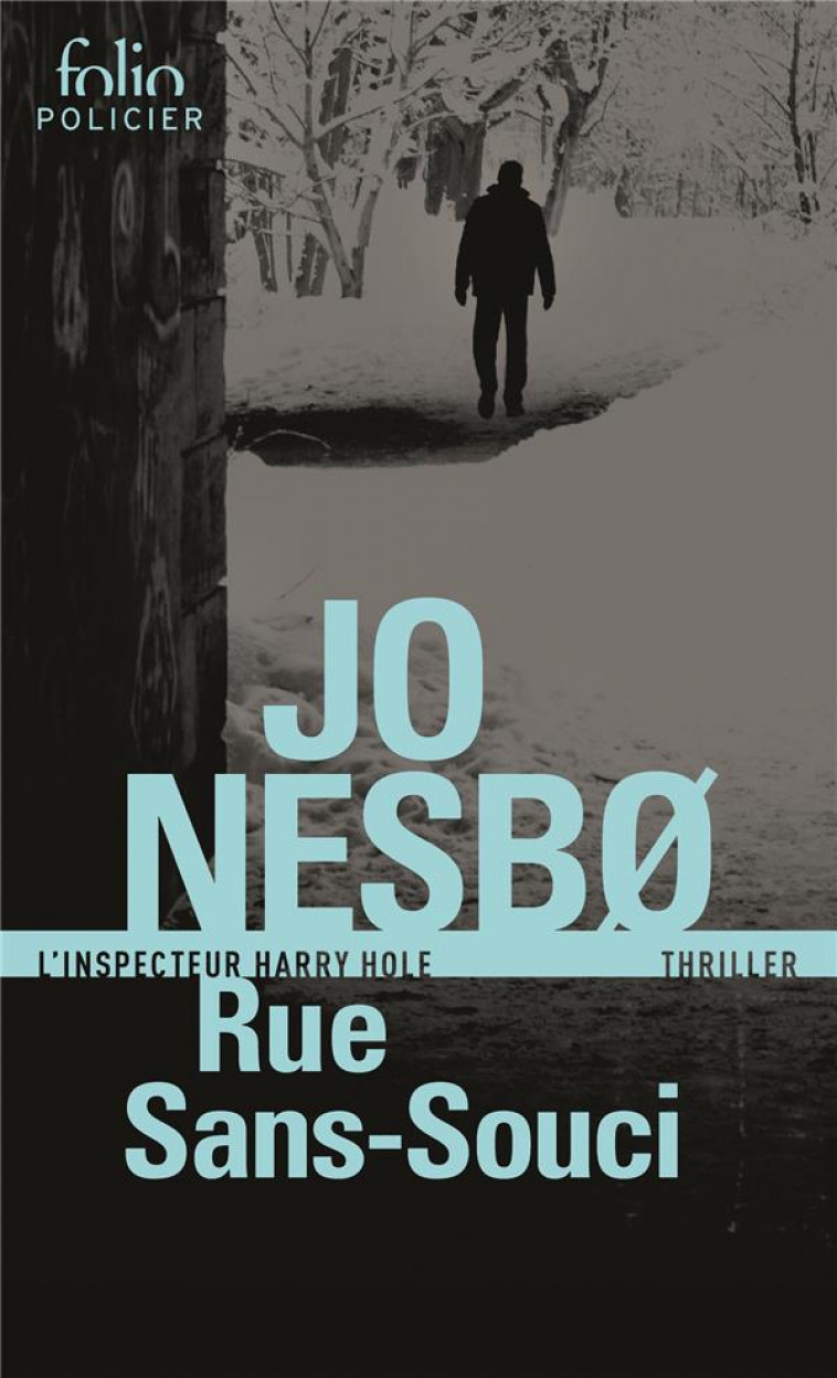 RUE SANS-SOUCI - UNE ENQUETE DE L-INSPECTEUR HARRY HOLE - NESBO JO - Gallimard