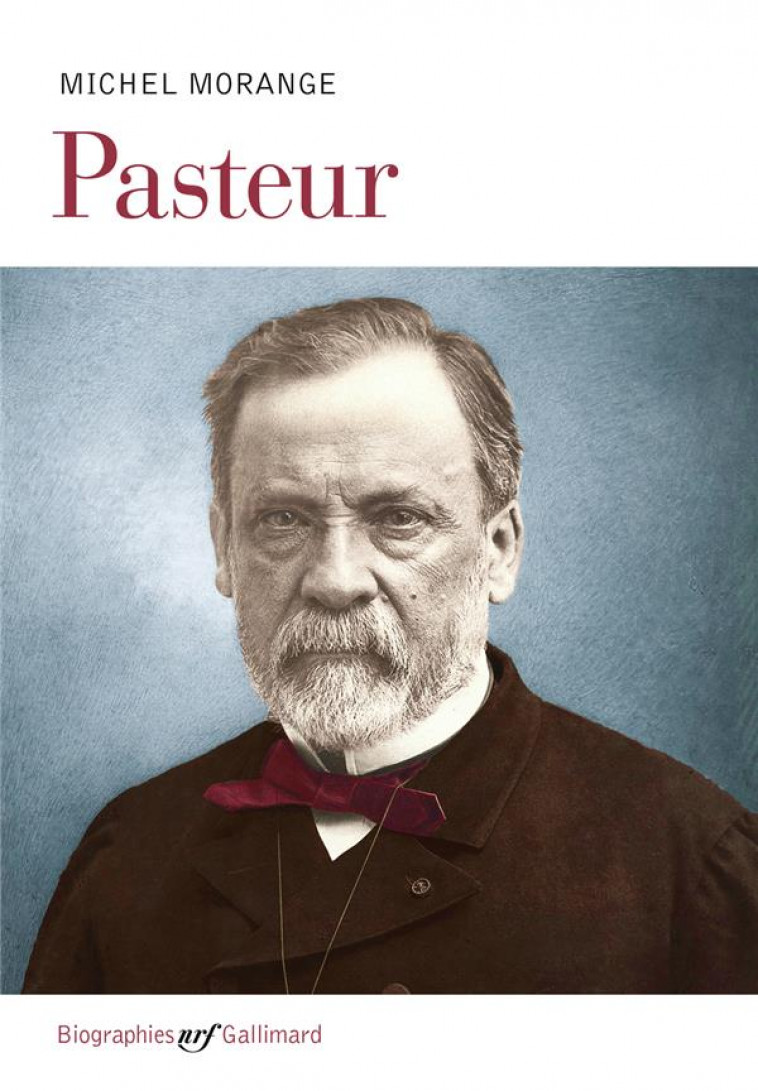 PASTEUR - MORANGE MICHEL - GALLIMARD