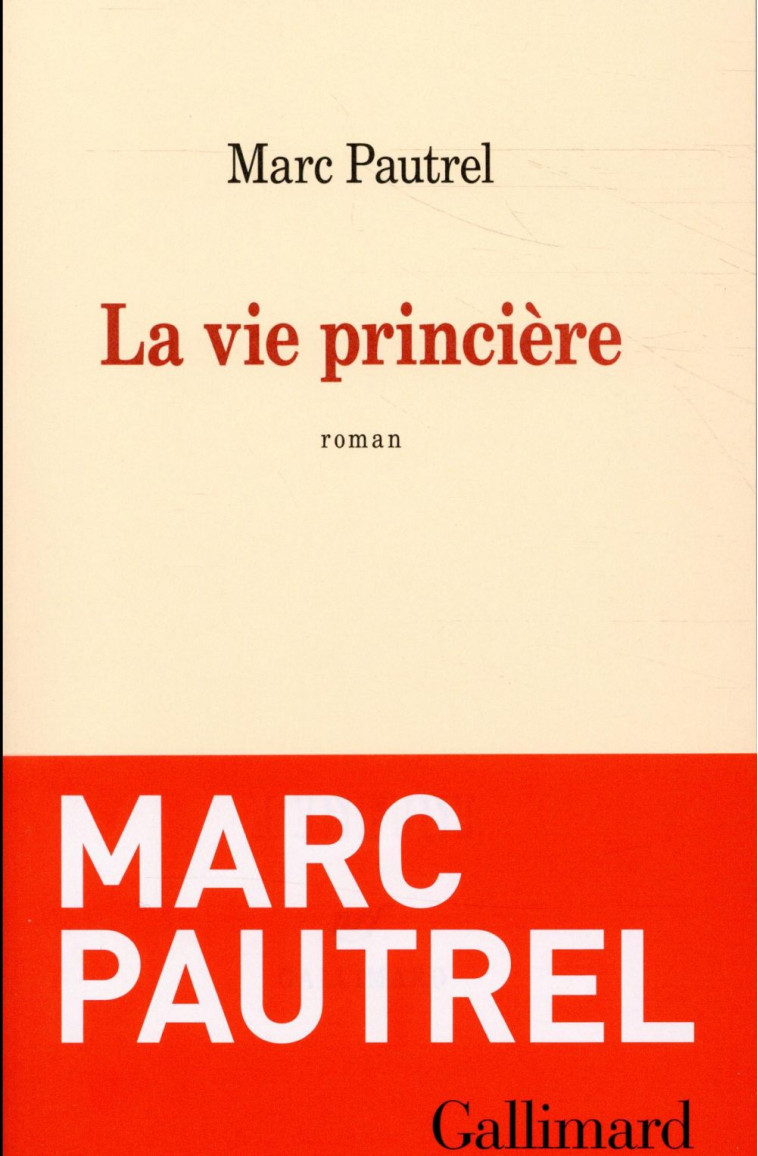 LA VIE PRINCIERE - PAUTREL MARC - GALLIMARD