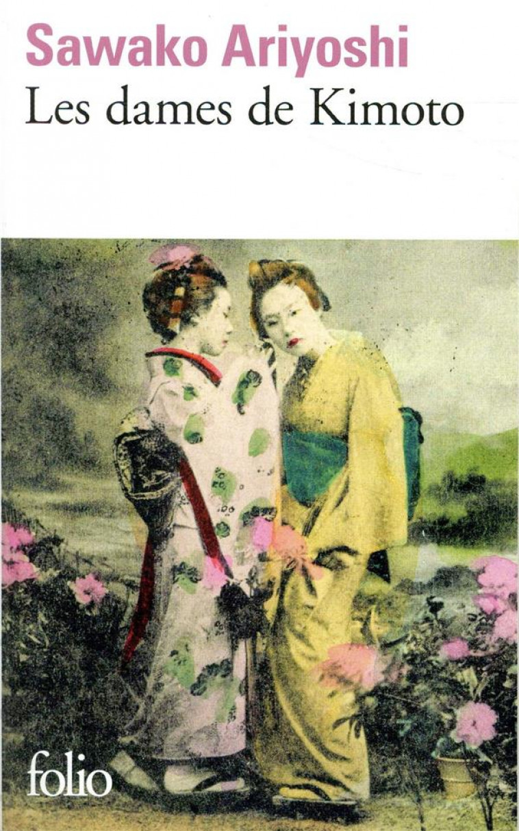 LES DAMES DE KIMOTO - ARIYOSHI SAWAKO - GALLIMARD