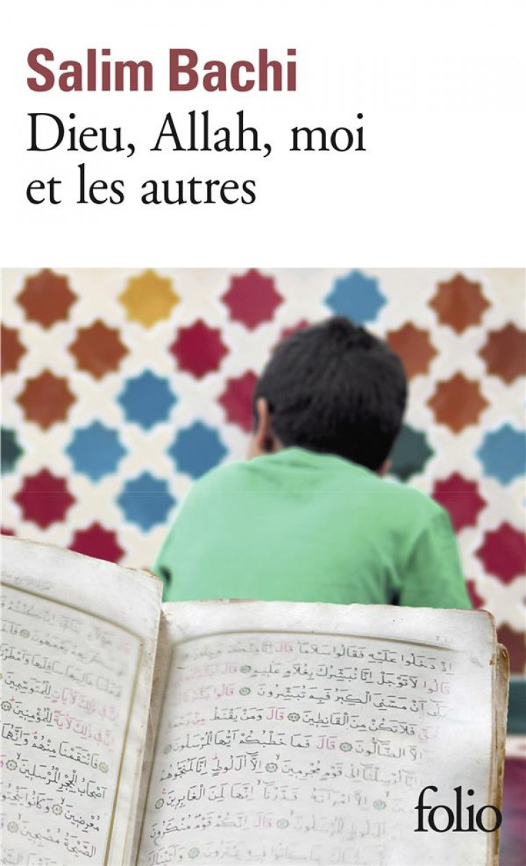 DIEU, ALLAH, MOI ET LES AUTRES - BACHI SALIM - GALLIMARD