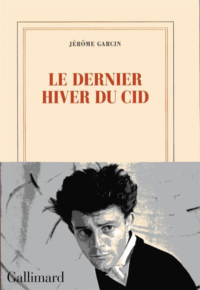 LE DERNIER HIVER DU CID - GARCIN JEROME - GALLIMARD