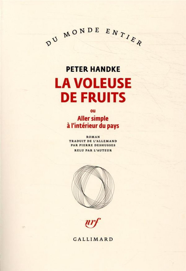 LA VOLEUSE DE FRUITS - OU ALLER SIMPLE A L-INTERIEUR DU PAYS - HANDKE PETER - GALLIMARD