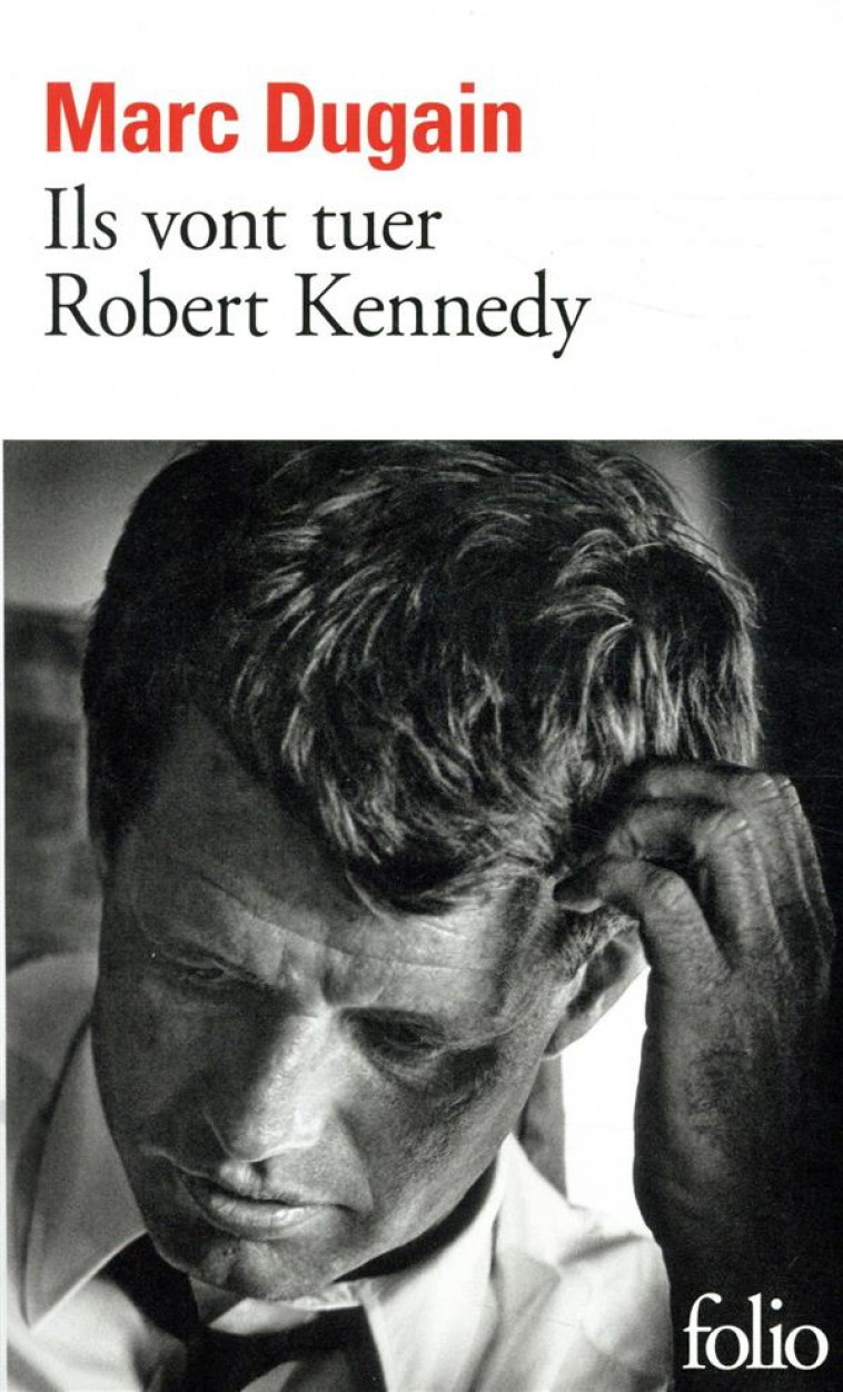 ILS VONT TUER ROBERT KENNEDY - DUGAIN MARC - GALLIMARD