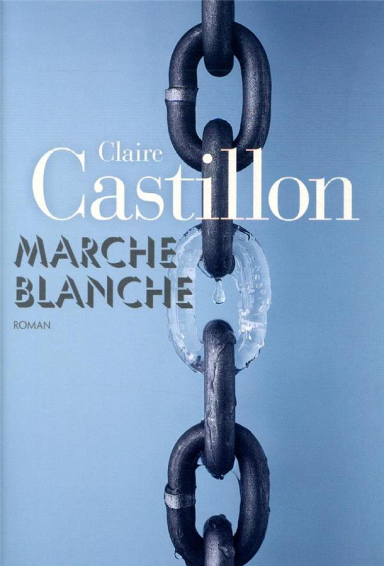 MARCHE BLANCHE - CASTILLON CLAIRE - GALLIMARD