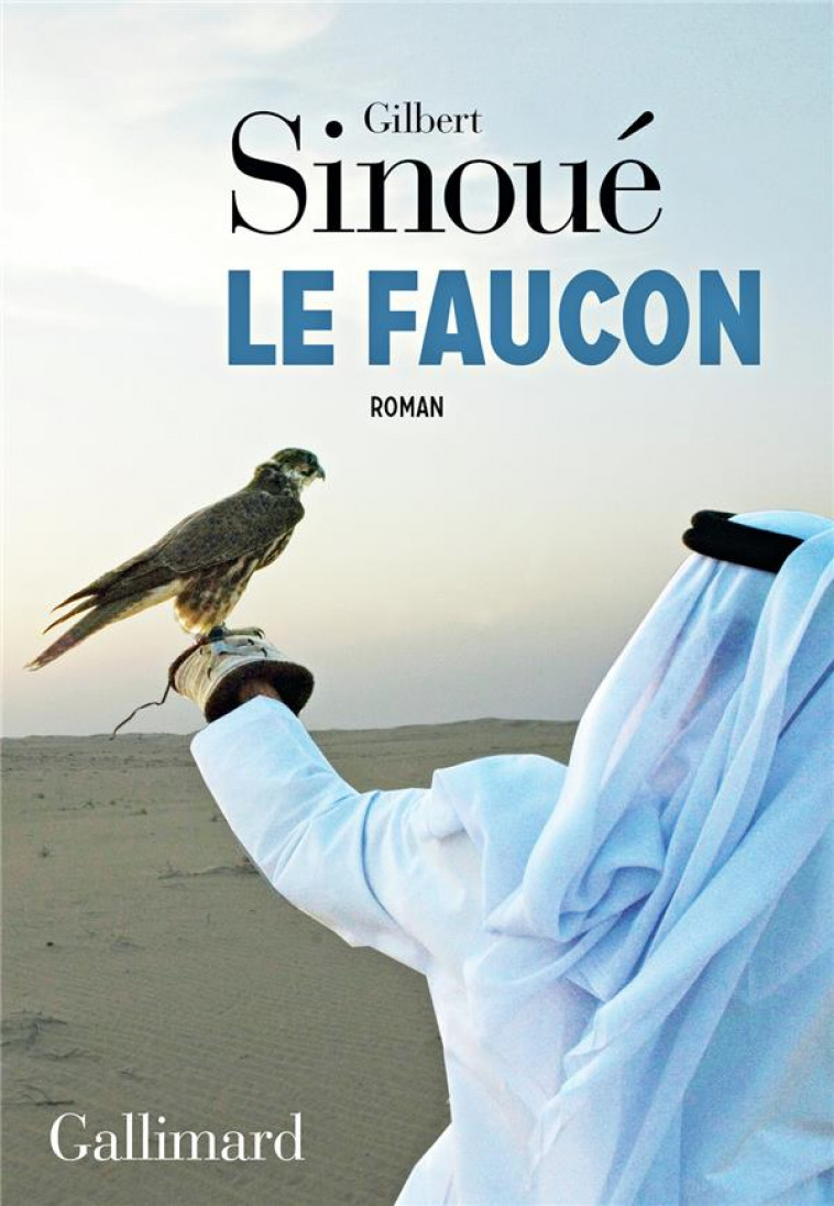 LE FAUCON - SINOUE GILBERT - GALLIMARD