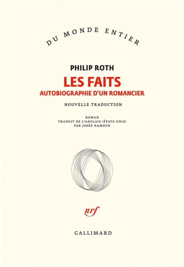 LES LIVRES DE ROTH - LES FAITS - AUTOBIOGRAPHIE D-UN ROMANCIER - ROTH PHILIP - GALLIMARD