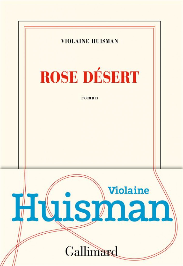 ROSE DESERT - HUISMAN VIOLAINE - GALLIMARD