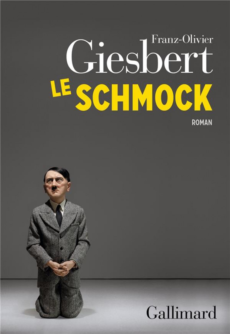 LE SCHMOCK - GIESBERT F-O. - GALLIMARD