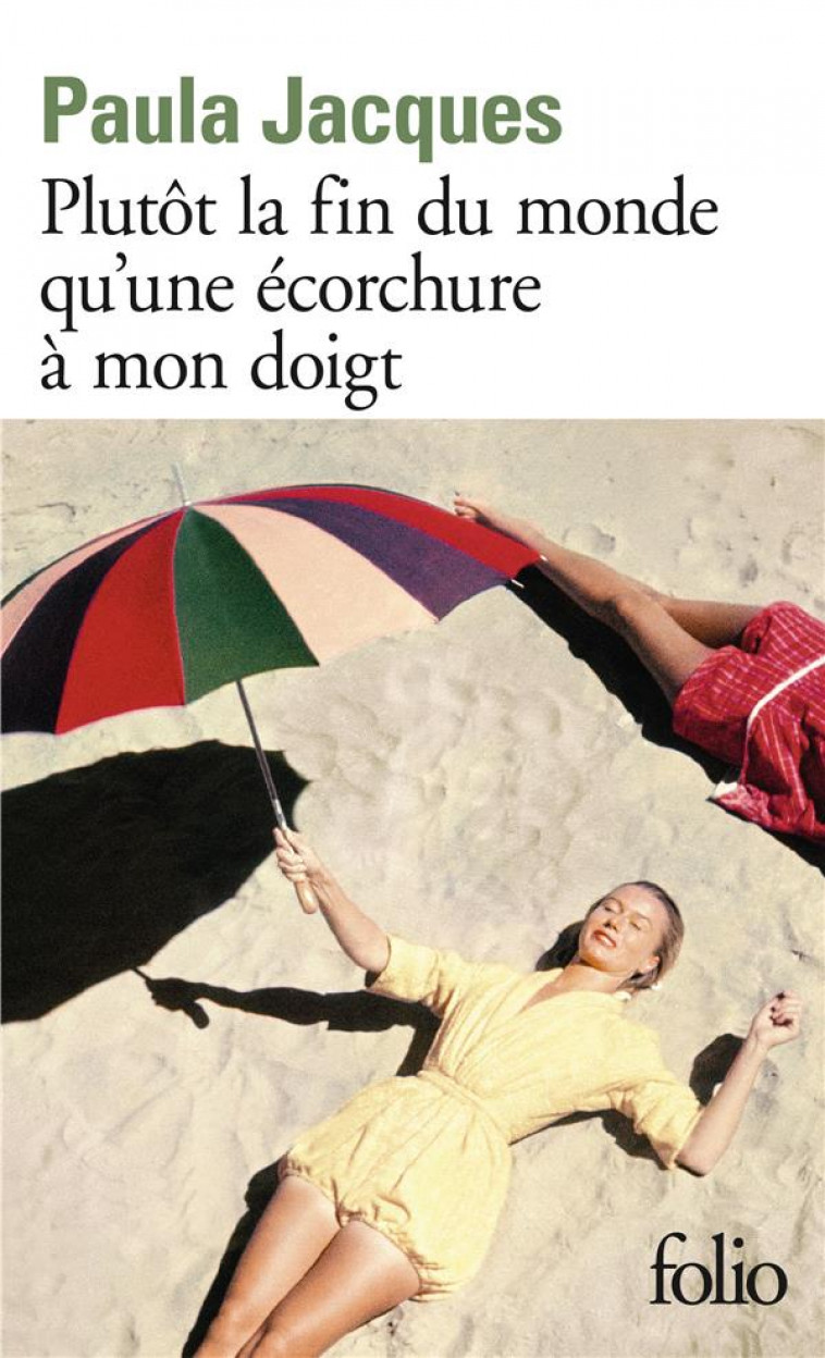 PLUTOT LA FIN DU MONDE QU-UNE ECORCHURE A MON DOIGT - JACQUES PAULA - GALLIMARD