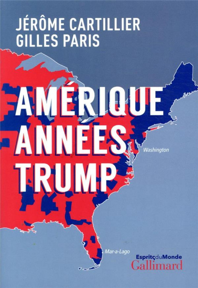 AMERIQUE ANNEES TRUMP - PARIS/CARTILLIER - GALLIMARD