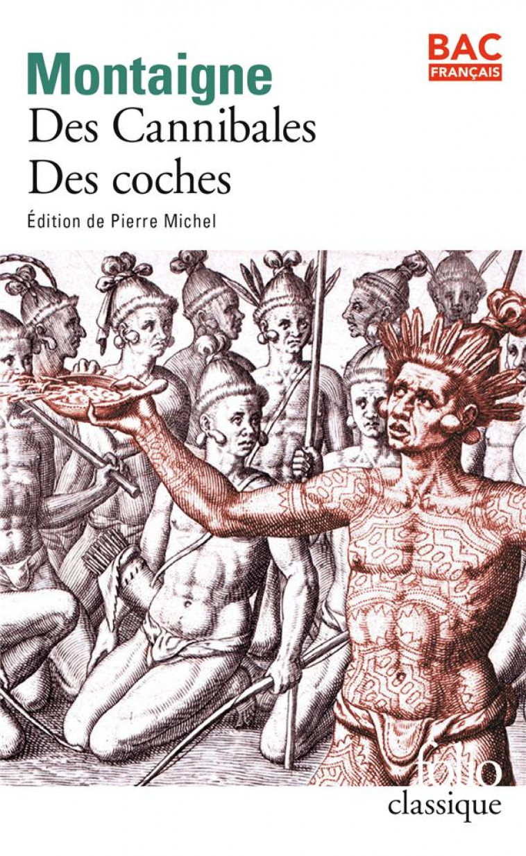 DES CANNIBALES/DES COCHES - MONTAIGNE MICHEL DE - GALLIMARD