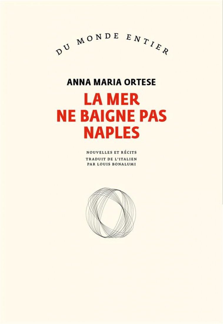 LA MER NE BAIGNE PAS NAPLES - ORTESE ANNA MARIA - GALLIMARD