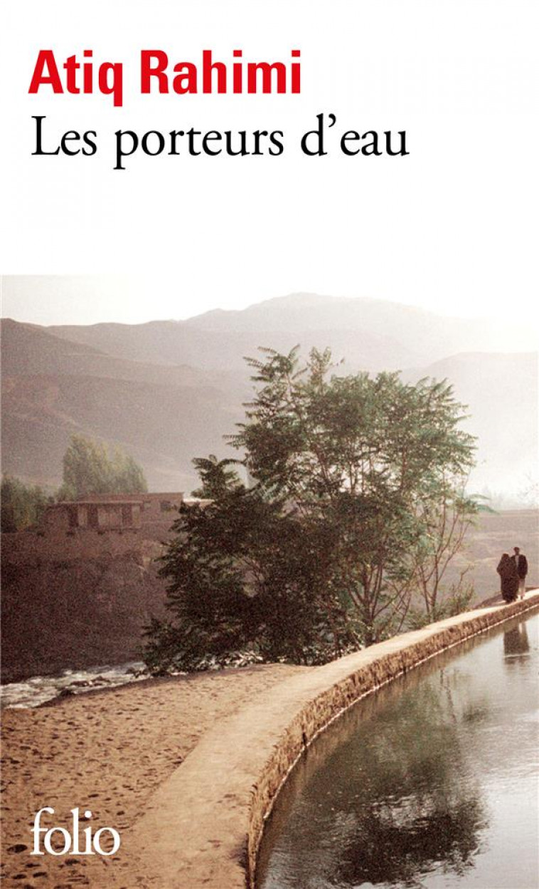 LES PORTEURS D-EAU - RAHIMI ATIQ - GALLIMARD