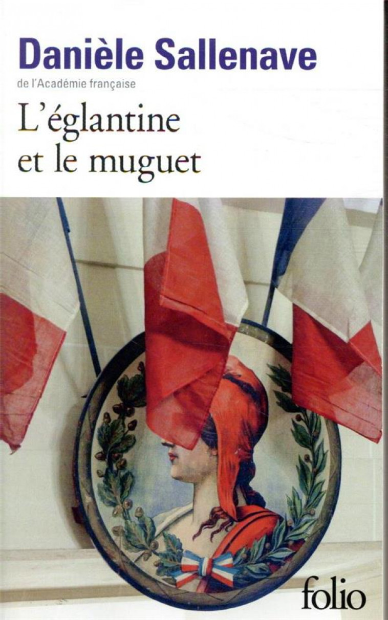 L-EGLANTINE ET LE MUGUET - SALLENAVE DANIELE - GALLIMARD