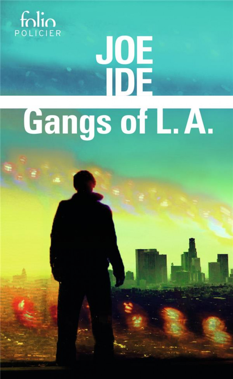 GANGS OF L.A. - UNE ENQUETE D-ISAIAH QUINTABE - IDE JOE - GALLIMARD