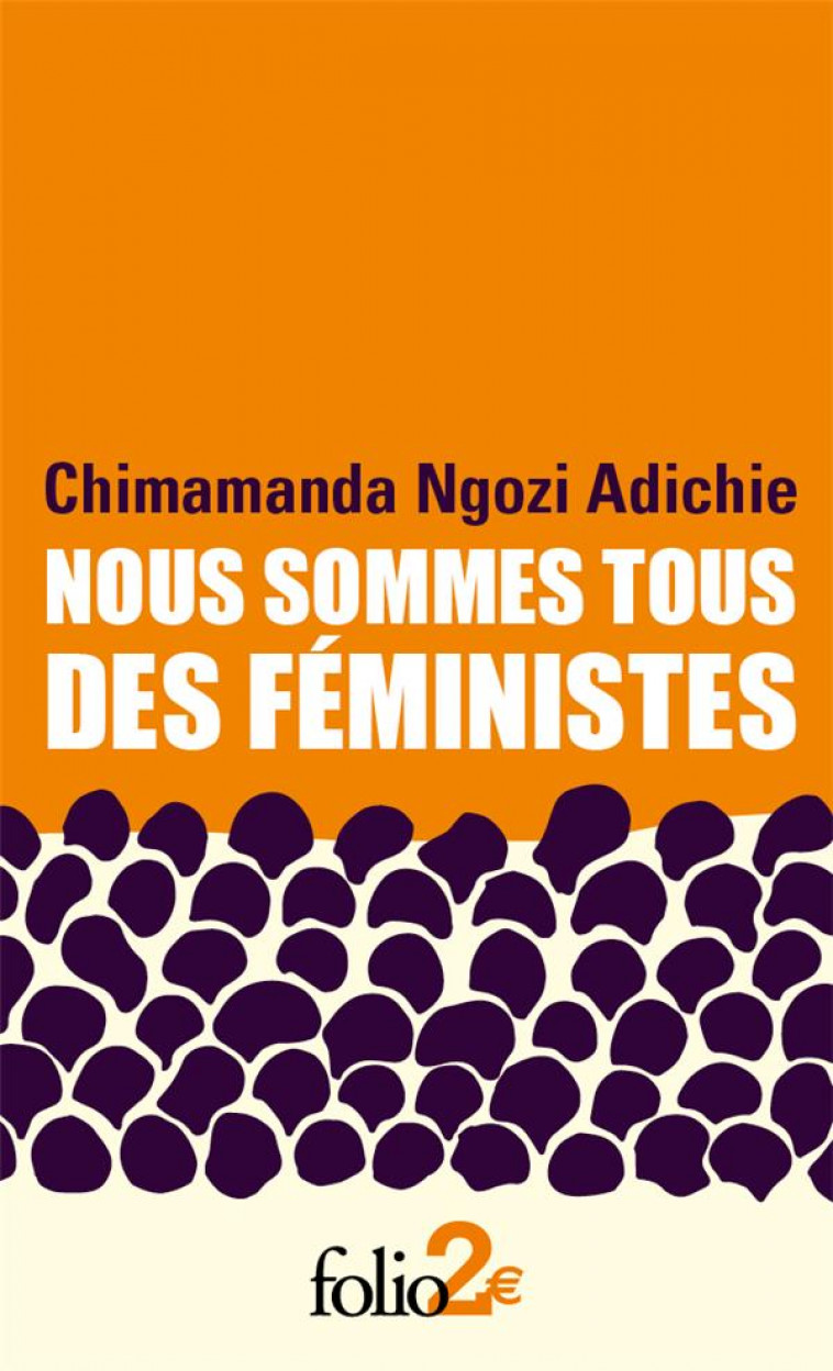 NOUS SOMMES TOUS DES FEMINISTES/LE DANGER DE L-HISTOIRE UNIQUE - ADICHIE C N. - GALLIMARD