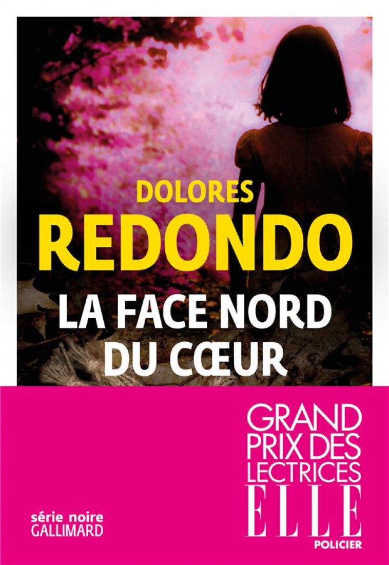 LA FACE NORD DU COEUR - UNE ENQUETE DE L-INSPECTRICE AMAIA SALAZAR - REDONDO DOLORES - GALLIMARD