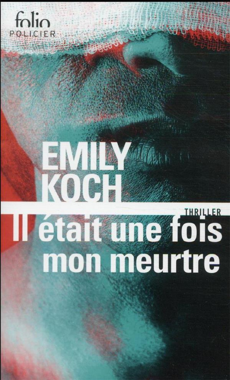 IL ETAIT UNE FOIS MON MEURTRE - KOCH EMILY - GALLIMARD