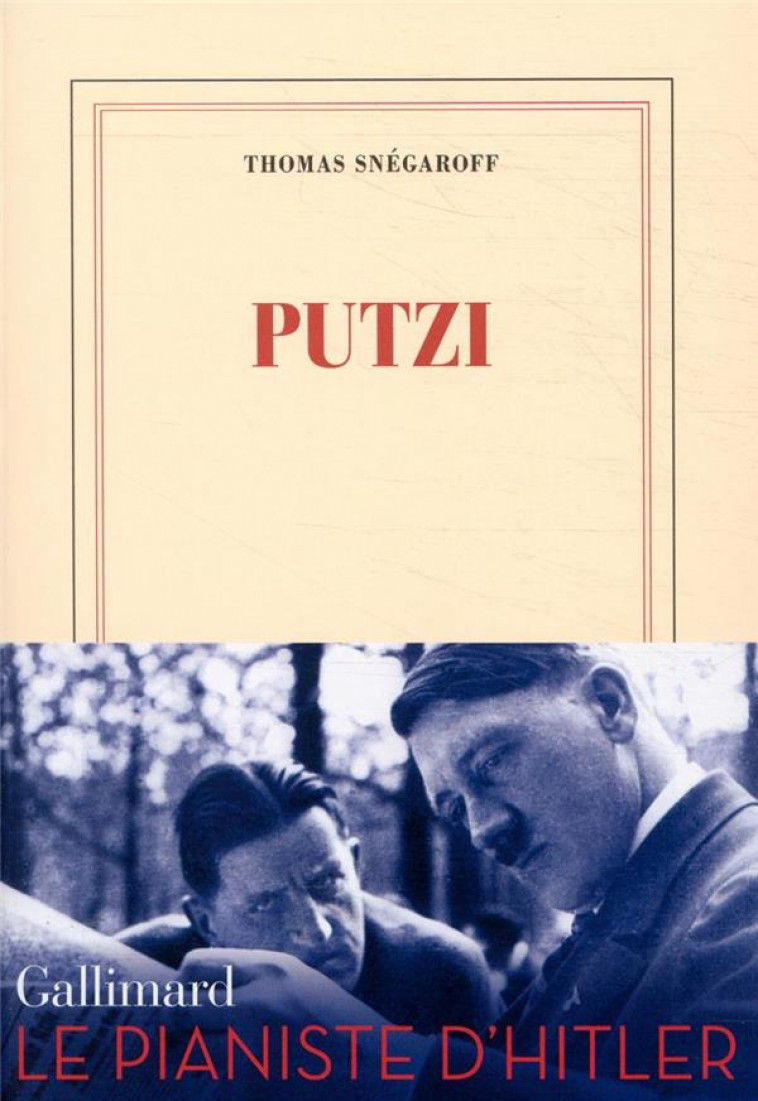 PUTZI - LE PIANISTE D-HITLER - SNEGAROFF THOMAS - GALLIMARD