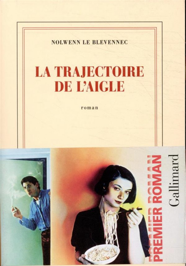 LA TRAJECTOIRE DE L-AIGLE - LE BLEVENNEC NOLWENN - GALLIMARD