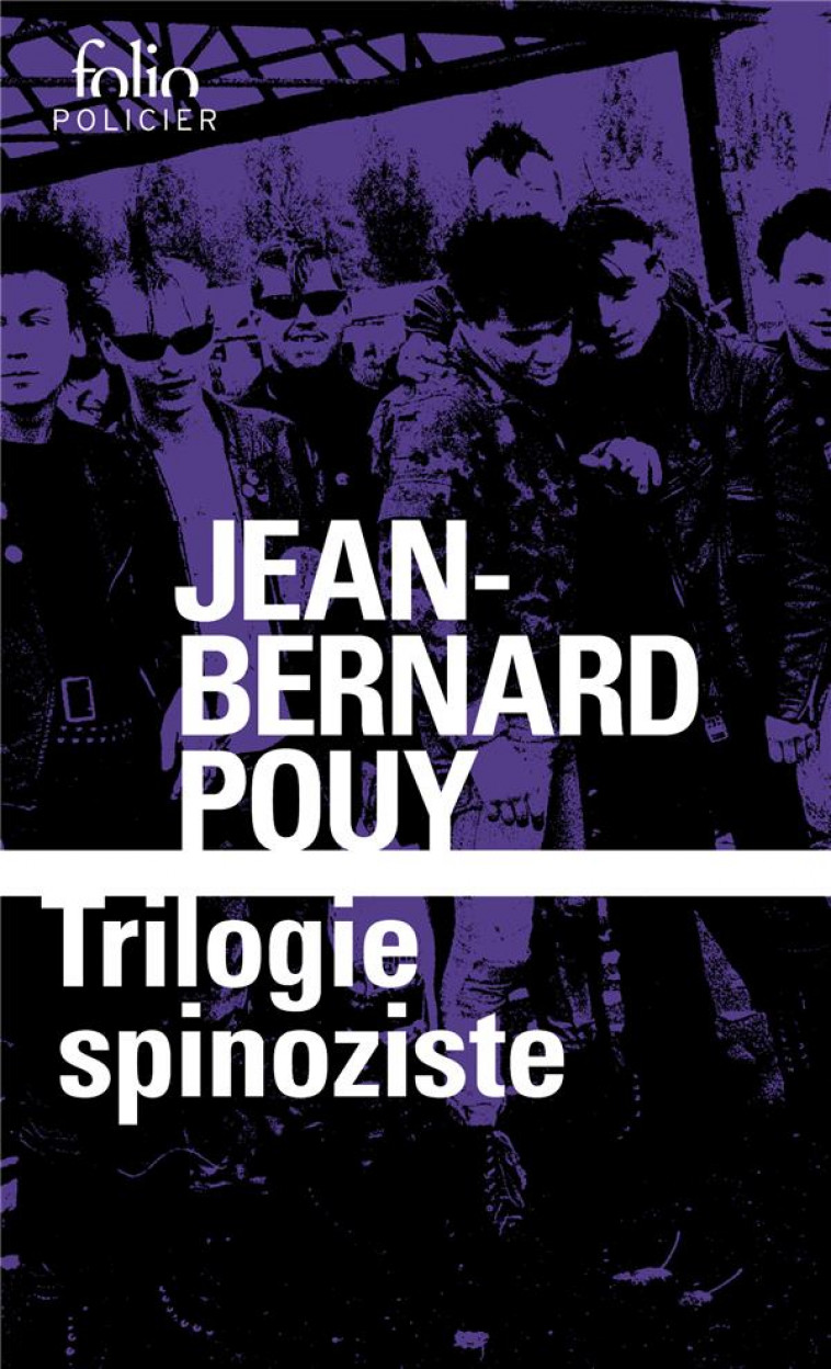 TRILOGIE SPINOZISTE - POUY JEAN-BERNARD - GALLIMARD