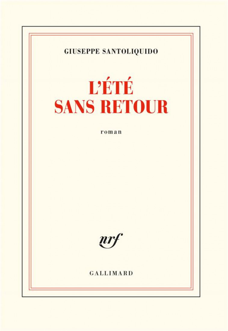 L-ETE SANS RETOUR - SANTOLIQUIDO G. - GALLIMARD