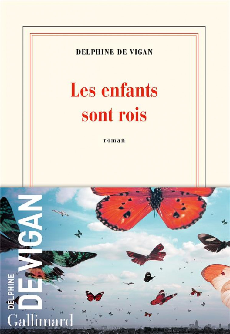 LES ENFANTS SONT ROIS - VIGAN DELPHINE DE - GALLIMARD