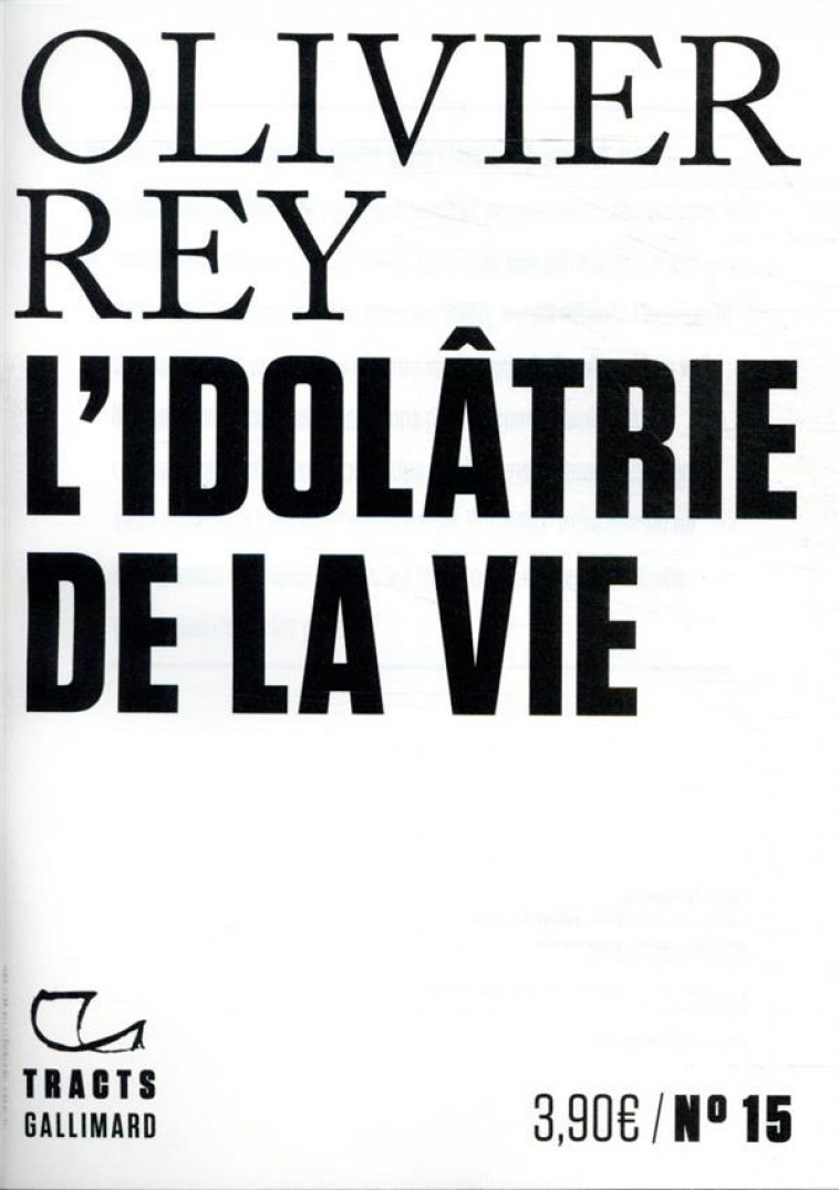 L-IDOLATRIE DE LA VIE - REY OLIVIER - GALLIMARD